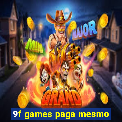 9f games paga mesmo